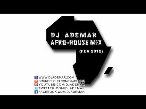 DJ ADEMAR - Afro-House Mix (Fevereiro 2012)