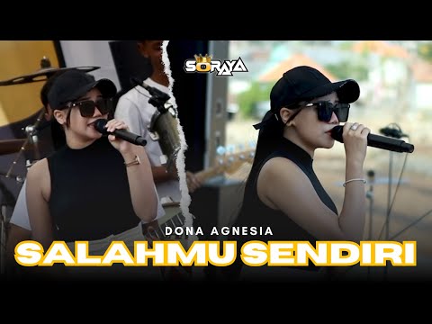 SALAHMU SENDIRI - DONA AGNESIA | ARENGGA BERSATU | GRABAGAN TUBAN | ( Official Video Soraya Music )