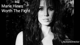 Marie Hines - Worth The Fight