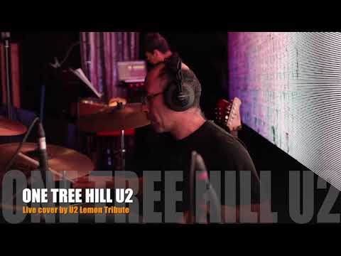 02 ONE TREE HILL U2 live cover by U2 Lemon tribute