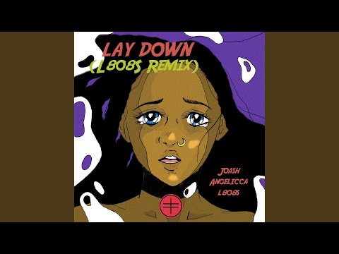 Lay Down (L808S Remix)