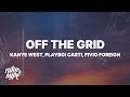Kanye West Off The Grid Lyrics Ft Playboi Carti Fivio Foreign