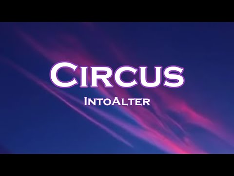 IntoAlter - Circus (Lyrics) feat. Jessica Chertock