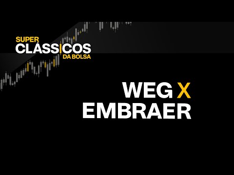 Weg (WEGE3) x Embraer (EMBR3)