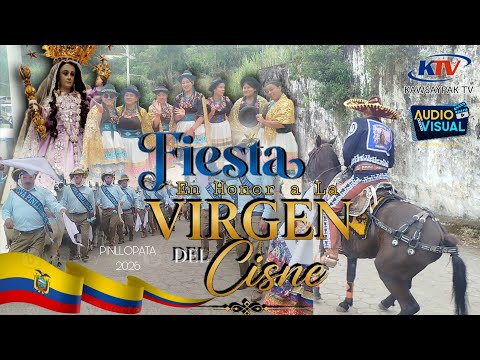 FIESTAS EN HONOR A LA VIRGEN DEL CISNE PINLLOPATA 2026