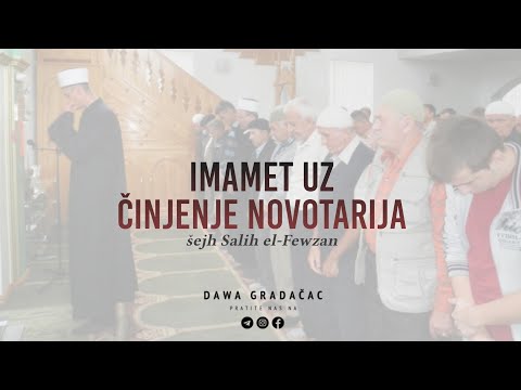 IMAMET UZ ČINJENJE NOVOTARIJA - šejh Salih el-Fewzan