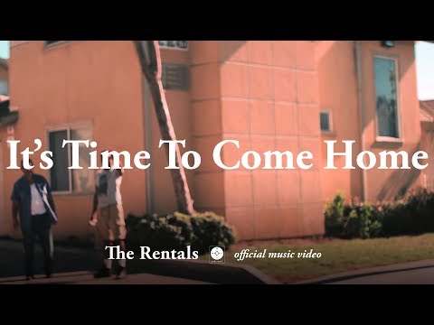 The Rentals - It's Time To Come Home [OFFICIAL MUSIC VIDEO]