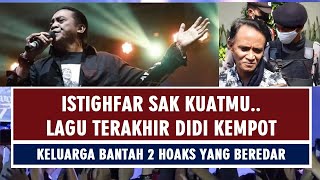 Download lagu 'ISTIGHFAR SAK KUATMU' LAGU TERAKHIR CIPTAAN DIDI KEMPOT - KELUARGA LURUSKAN 2 BERITA HOAKS mp3