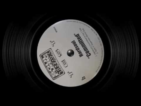 Hardsoul - Committed (Syke'n'Sugarstarr Remix) - Soulfuric Rec. 2004