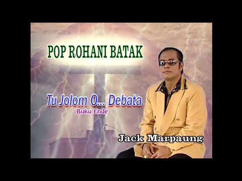 Jack Marpaung - Tu Jolom O.. Debata
