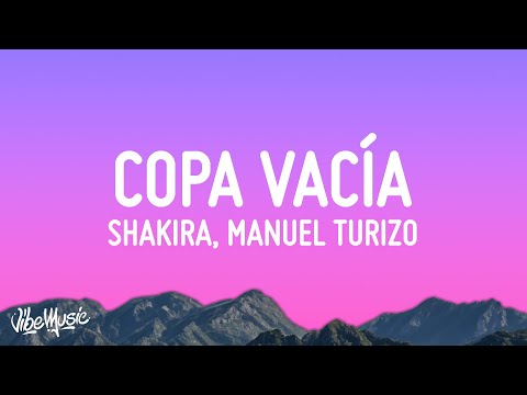 Shakira, Manuel Turizo - Copa Vacía (Letra/Lyrics)