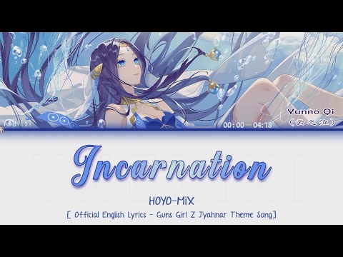Incarnation - HOYO-MiX Jyahnar Theme Song Full | Official English Lyrics  [GGZ]