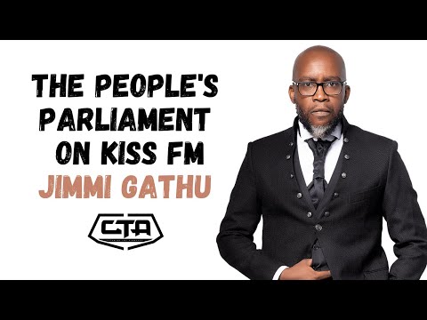 1386. The People's Parliament On Kiss FM - Jimmi Gathu #ThePlayHouse