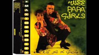 Wee papa Girls - We are the girls