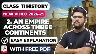 An Empire Across Three Continents class 11 full chapter | 11th history chapter 2 with notes 2024-25