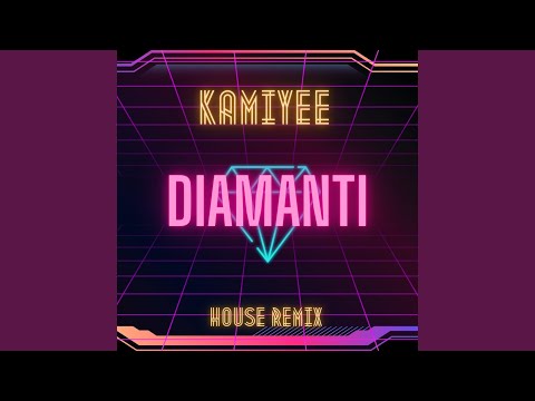 Diamanti (House Remix)