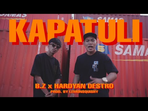 B.Z x Hardyan Destro - KAPATULI (Official Music Video) Prod. by LemonSquishy