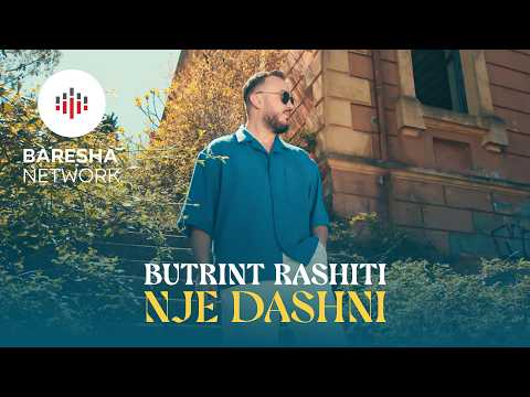 Butrint Rashiti - NJE DASHNI