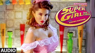 SUPER GIRL FROM CHINA Full AUDIO Song  Ft Sunny Le