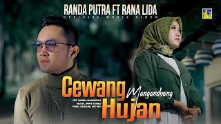 Download lagu Lagu Minang Randa Putra ft Rana Lida - Cewang Manganduang Hujan mp3