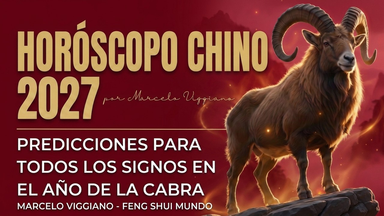 HORÓSCOPO CHINO 2027: PREDICCIONES PARA TODOS LOS SIGNOS EN EL AÑO DE LA CABRA DE FUEGO.