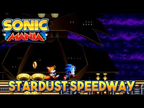 STARDUST SPEEDWAY - Let's Play Sonic Mania - 6 - Walkthrough Gameplay