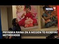 Happy Mother S Day Priyanka Raina Opens Up About Motherhood Battle With Postpartum Depression