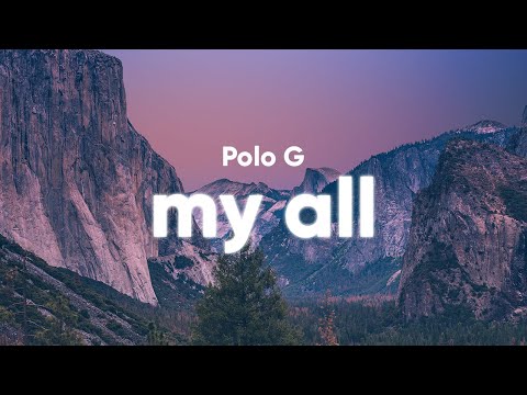 Polo G - My All (Clean - Lyrics)
