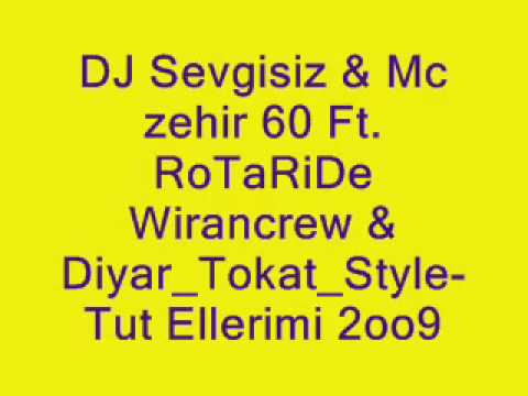 YouTube - DJ Sevgisiz & Mc zehir 60 Ft RoTaRiDe Wirancrew & Diyar Tokat S.flv