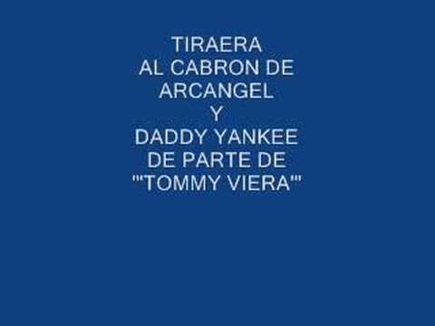 TOMMY VIERA  TIRAERA A ARCANGEL Y DADDY YANKEE