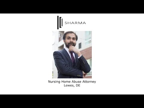 Nursing Home Abuse Attorney Lewes, DE - The Sharma Law Firm