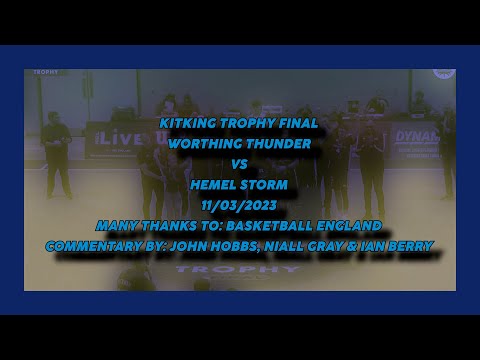 Worthing Thunder vs Hemel Storm - 11/03/2023 - KitKing Trophy Final