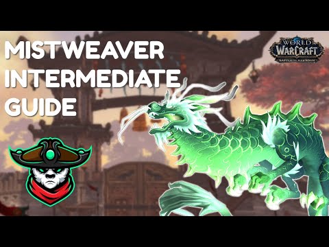 Mistweaver Intermediate Guide 8.3