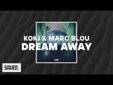 KOKJ & Marc Blou - Dream Away