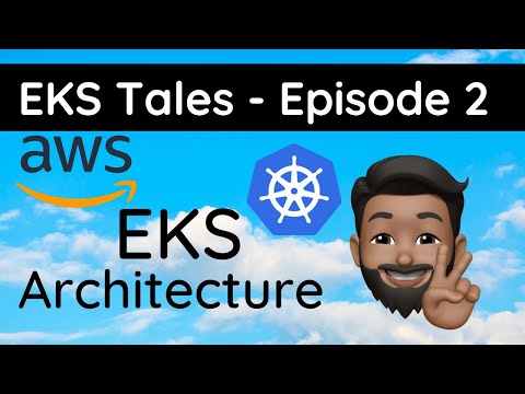 EKS Tales  - Episode 2: Amazon #EKS - How it Works !!!