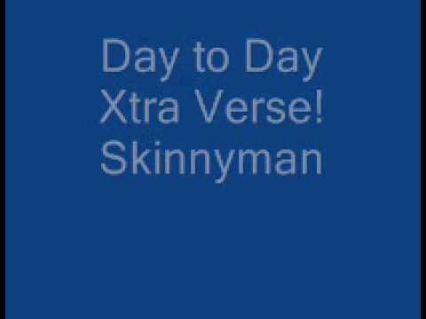 skinnyman "day to day basis" xtra verse!!!!!!!!!!