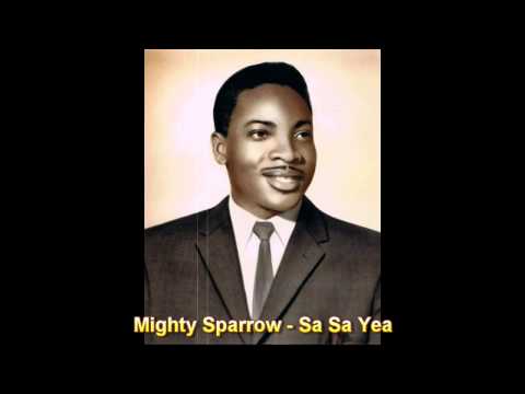 Mighty Sparrow - Sa Sa Yea [1969]
