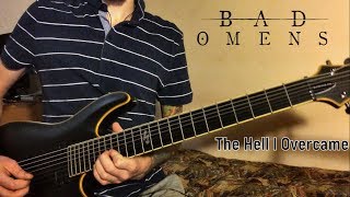 BAD OMENS | The Hell I Overcame | Guitar cover (New Song 2018)