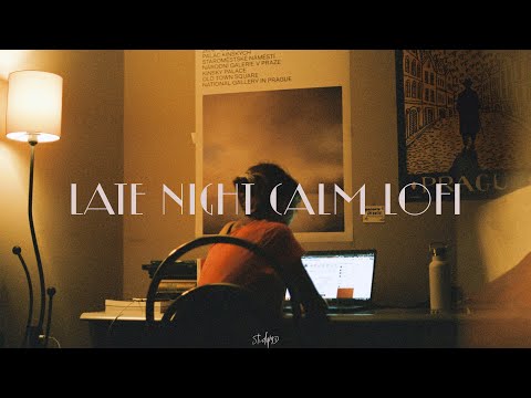 Late Night Calm Lofi [slow lofi mix]