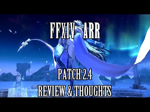 FFXIV ARR: Patch 2.4 Review & Thoughts