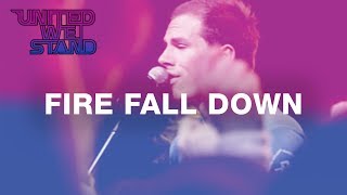 Fire Fall Down - Hillsong UNITED