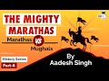 Maratha Empire History Full Timeline Chatrapati Shivaji Maharaj Vs Mughal Emperor Aurangzeb