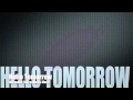 Hello Tomorrow By Halfnaked Ft Brooklyn Mario