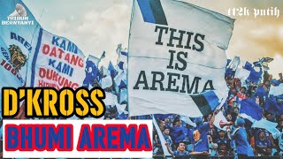 Download lagu BHUMI AREMA & lirik [[~ D'KROSS ~]] MALANGfans/AREMAfans mp3