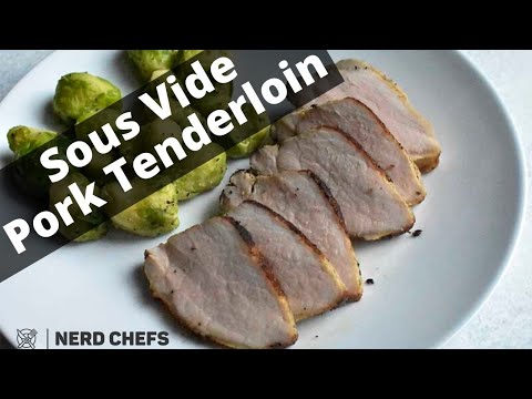 Sous Vide Pork Tenderloin | Nerd Chefs