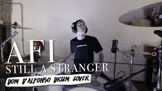 AFI - Still A Stranger // Dom D&#39;Alfonso Drum Cover