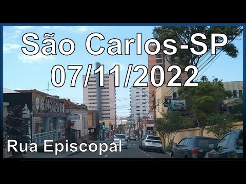 Rodando por São Carlos-SP - Rua Episcopal - 07/11/2022