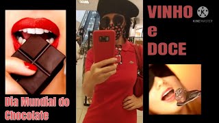VINHO e DOCE... Dia Mundial do Chocolate
