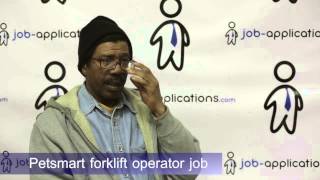 Petsmart Interview - Forklift Operator