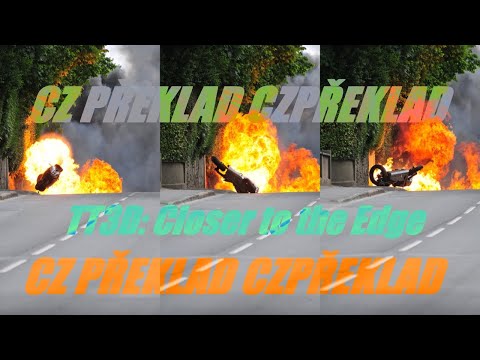 TT3D: Closer to the Edge CZ PŘEKLAD!!!CZ PŘEKLAD!! PRO ČESKÉ FANOUŠKY S CZ TITULKY .